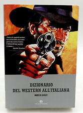 DIZIONARIO DEL WESTERN ALL'ITALIANA Marco Giusti 2007 1a ediz Mondadori RARO