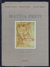 Strinati, Claud..MATTIA PRETI : DISEGNO E COLORE