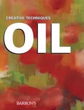 Oil: Creative Techniques by