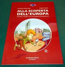 Alla SCOPERTA dell'EUROPA Viaggio a Fumetti di Boscarol, Vissol - Commis Europea