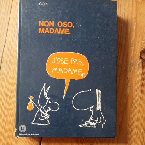 Non oso madame - oso,