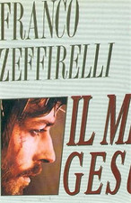 Zeffirelli,Franco. - Il mio Gesù raccontato a Luigi Gianoli. 