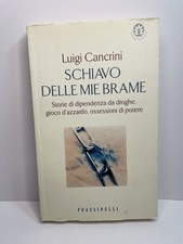 Schiavo delle mie brame Luigi Cancrini libro storie dipendenza droga droghe