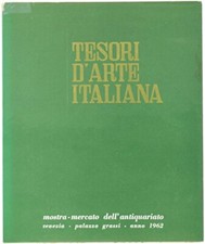 TESORI D'ARTE ITALIANA Mostra-mercato dell'Antiquariato. [Paperback] A