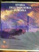 Storia Dell'Industria Europea [Hardcover] A.A.V.V.