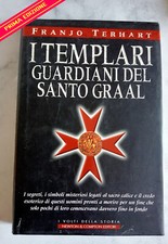 FRANJO TERHART - I TEMPLARI GUARDIANI DEL SANTO GRAAL - NEWTON & COMPTON  I EDIZ