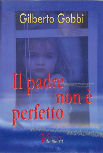 Padre non perfetto - il,
