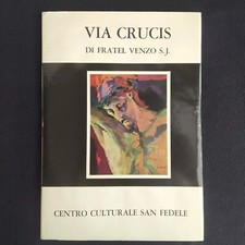 CARLO MUNARI VIA CRUCIS DI FRATEL VENZO S. J. CENTRO CULTURALE SAN FEDELE 1964