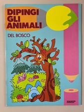 Dipingi gli animali del bosco Ed. De Agostini Ragazzi Febbraio 1990 1a edizione