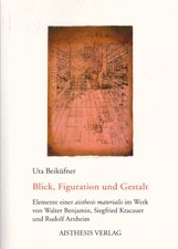 Blick, Figuration und Gestalt