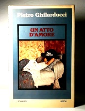 UN ATTO D'AMORE DI PIETRO GHILARDUCCI ROMANZO RIZZOLI LIBRO DA COLLEZIONE - (4)