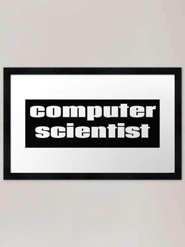 Computer scientist framed - computer, art