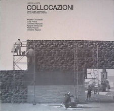 L'arte e la città. Collocazioni. Traiettorie divergenti su un percorso urbano