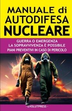 Manuale Di Autodifesa Nucleare Evolutpress Guerra Atomica Prevenzione Libro Surv