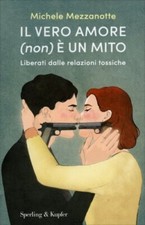 LIBRO IL VERO AMORE (NON) È