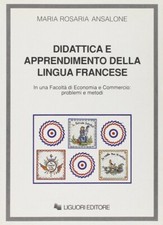 Didattica e apprendimento della lingua francese M. R. Ansalone LIGUORI EDITORE