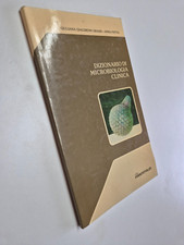 Dizionario di microbiologia clinica - G. G. Grassi, A. Fietta - Farmitalia