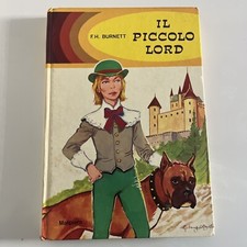 IL PICCOLO LORD F.H. Burnett MALIPIERO EDITORE 1972