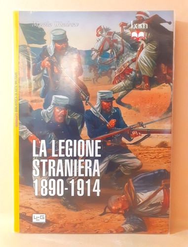 Legione straniera 1890 1914 - la,