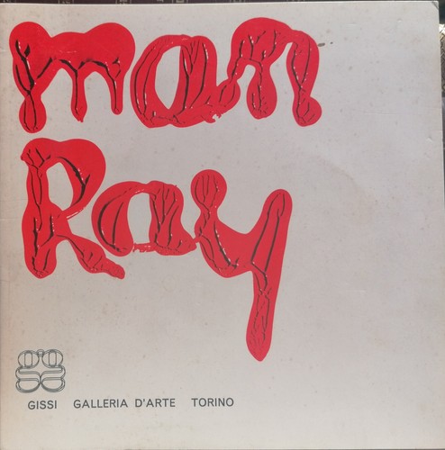 Man ray catalogo - catalogo, opere