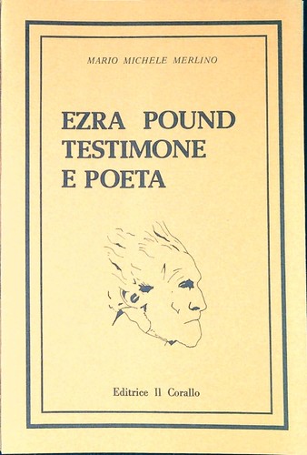 Ezra pound testimone poeta - pound,