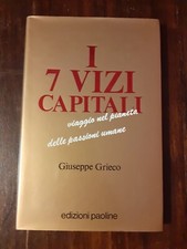 GIUSEPPE GRIECO - I 7 VIZI CAPITALI - VIAGGIO NEL PIANETA DELLE PASSIONI UMANE
