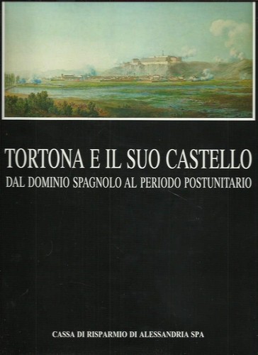 Tortona suo castello - suo,