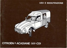 Citroen Diane 6 furgonato ACADIANE anno 1982- Uso e manutenzione - raro -