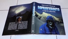 Reinhold Messner SOPRAVVISSUTO
