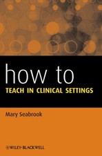 How to Teach in Clinical