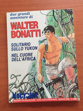 2 GRANDI AVVENTURE DI WALTER BONATTI SOLITARIO SULLO YUKON-NEL CUORE DELL'AFRICA