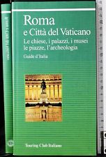 GUIDE D'EUROPA. ROMA E CITTÀ DEL VATICANO. AA.VV. TOURING CLUB ITALIANO.