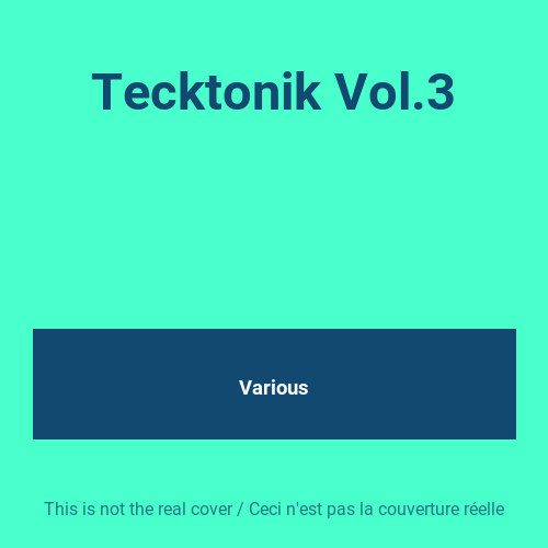 Tecktonik vol various - tecktonik, vol.3,