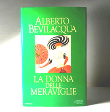 LA DONNA DELLE MERAVIGLIE DI ALBERTO BEVILACQUA LIBRO DA COLLEZIONE - (11)