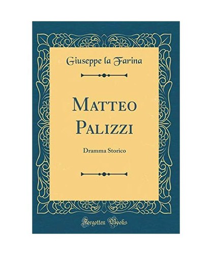Matteo palizzi dramma storico - matteo, palizzi: