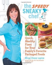 The Speedy Sneaky Chef: Quick, Heal..., Lapine, Missy C