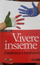 9788805073689 vivere insieme, cittadinanza e costituzione. Bianca Maria Ribetto
