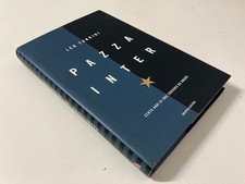 PAZZA INTER cento anni di una squadra da amare Leo Turrini Mondadori 2007