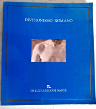 1989 " DIVISIONISMO ROMANO " L. STEFANELLI TOROSSI CATALOGO DE LUCA MOSTRA ROMA