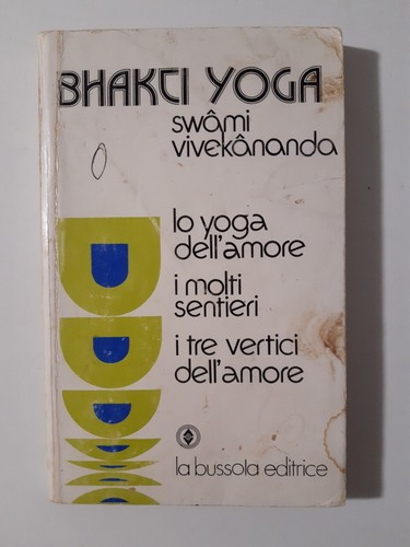 Bhakti yoga swami vivekananda - bhakti,