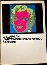 L'ARTE MODERNA 1770 1970 di Giulio Carlo Argan 1971 Sansoni Libro Manuale su