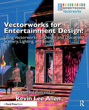 Vectorworks for Entertainment Design: Using Vectorworks... - Allen, Kevin Lee