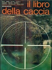 Il libro della caccia [Hardcover] aa.vv.
