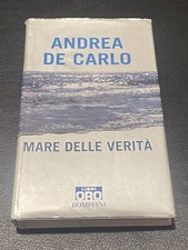Mare Della Verità Andrea De Carlo Ed Libri Oro Bompiani Giugno 2007 