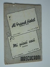 AL GRAND HOTEL-MI PIACI COSI' -MASCHERONI EDIZIONI MUSICALI // Spartito del 1948