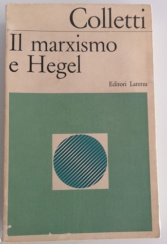 Colletti marxismo e hegel - colletti,