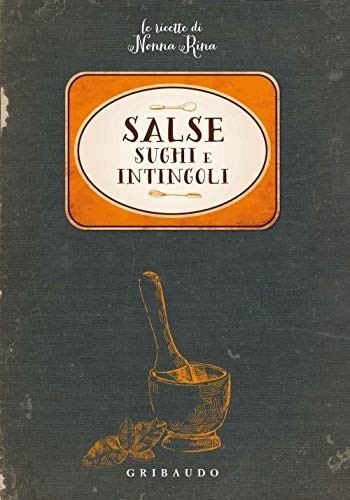Salse sughi intingoli le - salse,,