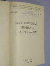 ELETTROTECNICA GENERALE E APPLICAZIONI  AA. VV. INAPLI 1959   Rilegato