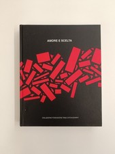 Amore e scelta. Fondazione Pablo Atchugarry, 2015.