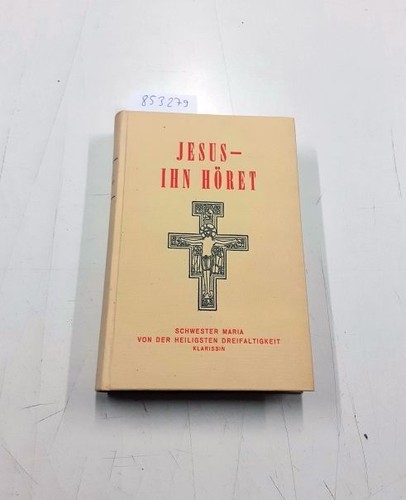 Jesus ihn höret - ., schwester